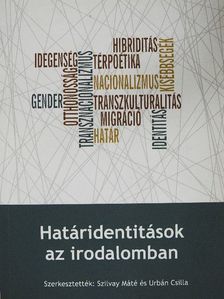 Farkas Zsuzsanna - Határidentitások az irodalomban [antikvár]