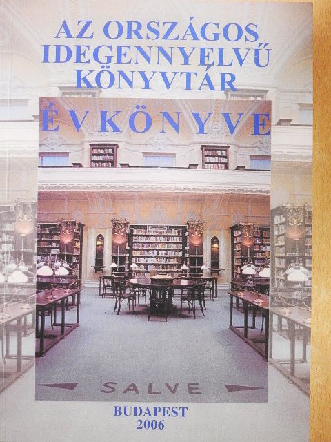Komáromi Sándor - Az Országos Idegennyelvű Könyvtár évkönyve 2006 [antikvár]