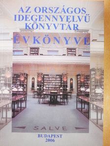Komáromi Sándor - Az Országos Idegennyelvű Könyvtár évkönyve 2006 [antikvár]