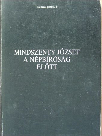 Mindszenty József a népbíróság előtt [antikvár]