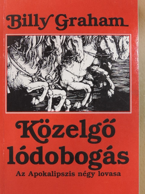 Billy Graham - Közelgő lódobogás [antikvár]
