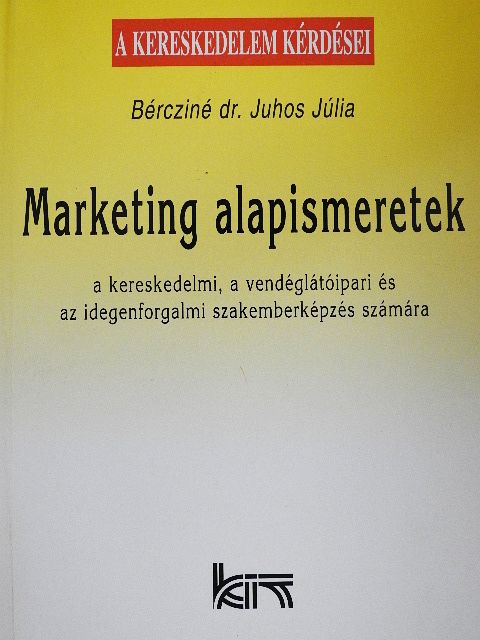 Bércziné Dr. Juhos Júlia - Marketing alapismeretek [antikvár]