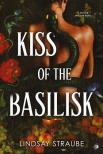 Lindsay Straube - Kiss Of The Basilisk (Split or Swallow Series, Book 1)