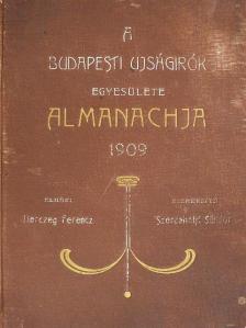 Ábrányi Emil - A Budapesti Ujságirók Egyesülete 1909-ik évi almanachja [antikvár]