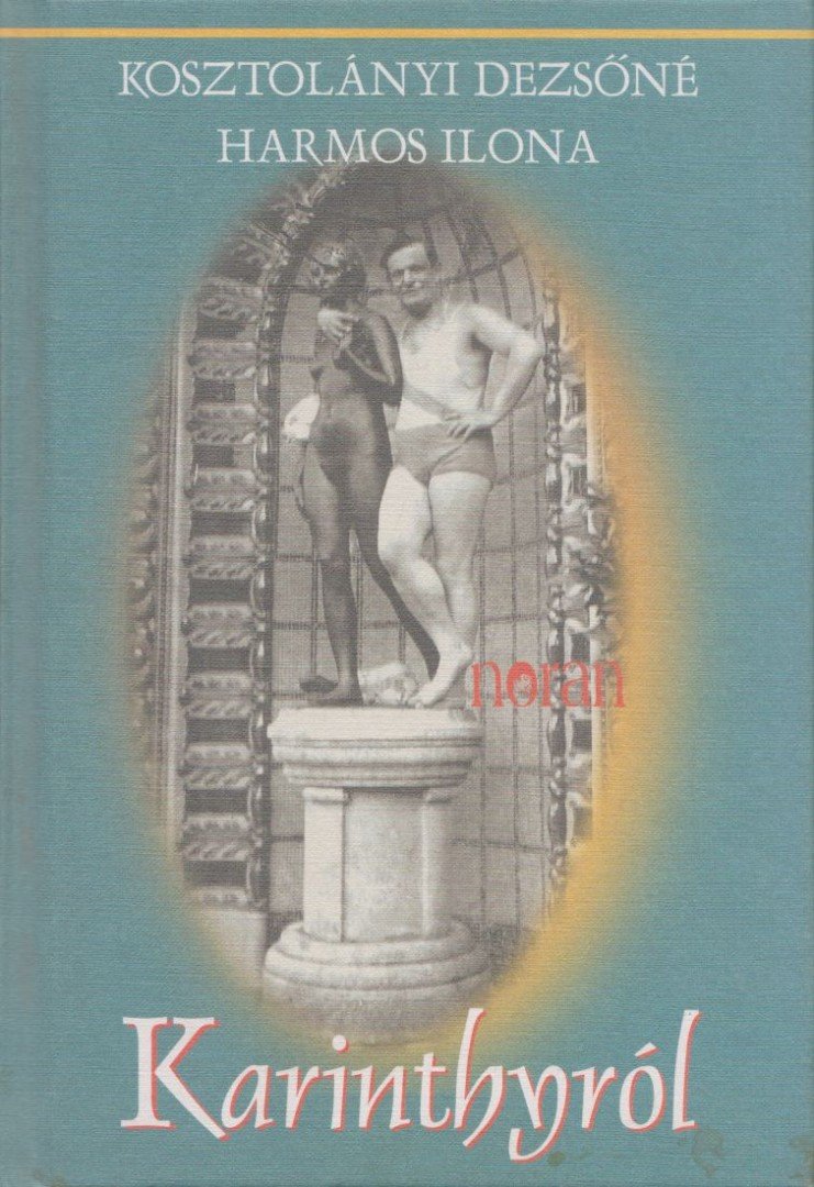 Kosztolányi Dezsőné Harmos Ilona - Karinthyról [antikvár]