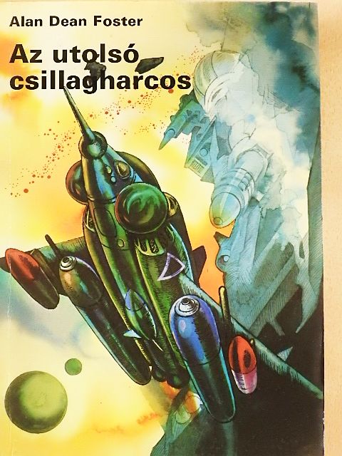 Alan Dean Foster - Az utolsó csillagharcos [antikvár]