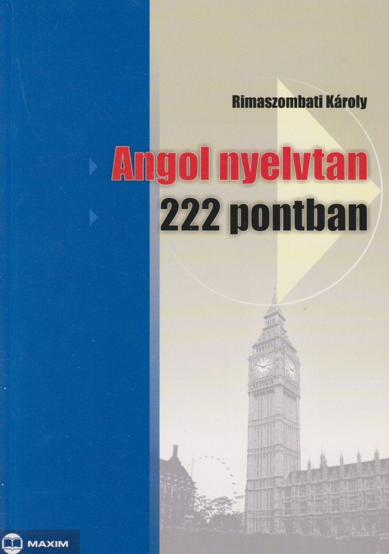 Rimaszombati Károly - Angol nyelvtan 222 pontban [antikvár]
