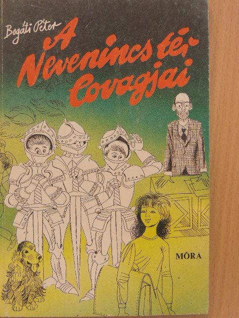 Bogáti Péter - A Nevenincs tér lovagjai [antikvár]
