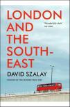 SZALAY, DAVID - London and the South-East