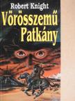 Robert Knight - Vörösszemű Patkány [antikvár]