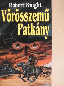 Robert Knight - Vörösszemű Patkány [antikvár]