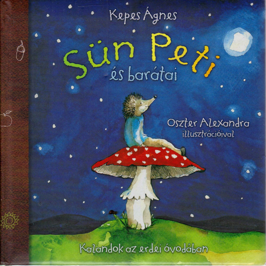 Oszter Alexandra, Kepes Ágnes - Sün Peti és barátai [antikvár]