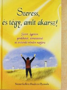 Szent Ágoston - Szeress, és tégy, amit akarsz! [antikvár]
