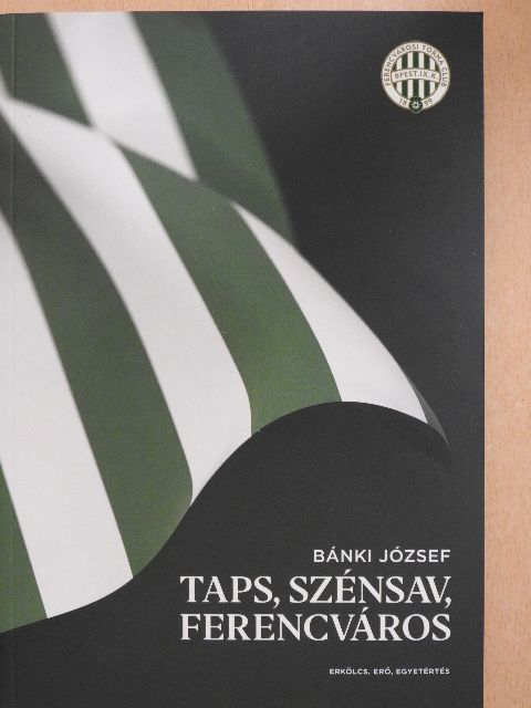 Bánki József - Taps, szénsav, Ferencváros [antikvár]