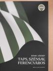 Bánki József - Taps, szénsav, Ferencváros [antikvár]