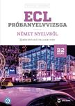 Dr. Hetyei Judit, Müller Mónika - ECL próbanyelvvizsga német - 8 középfokú feladatsor - B2 szint (CD-melléklettel)