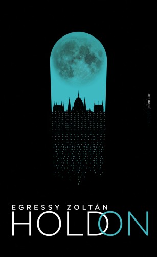 Egressy Zoltán - Hold on [eKönyv: epub, mobi]