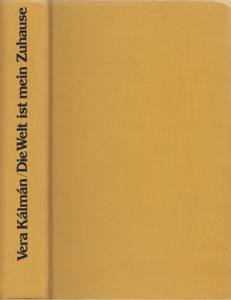 KÁLMÁN VERA - Die Welt ist mein Zuhause [antikvár]