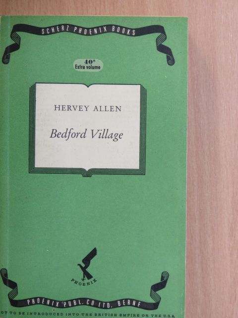 Hervey Allen - Bedford Village [antikvár]