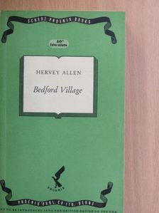 Hervey Allen - Bedford Village [antikvár]