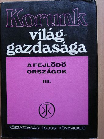 Dr. Bognár József - Korunk világgazdasága III. [antikvár]