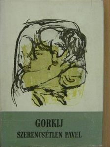 Gorkij - Szerencsétlen Pavel [antikvár]