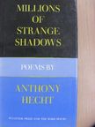 Anthony Hecht - Millions of Strange Shadows [antikvár]