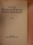 Pilisi Lajos - Dekroá Viktor csodálatos élete [antikvár]