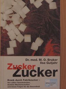 Dr. M. O. Bruker - Zucker, Zucker... [antikvár]