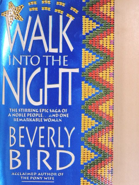 Beverly Bird - Walk into the Night [antikvár]
