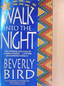 Beverly Bird - Walk into the Night [antikvár]