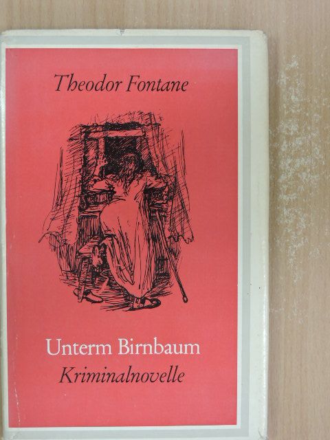 Theodor Fontane - Unterm Birnbaum [antikvár]