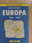 Road Atlas/Atlante stradale/Atlas de Carreteras/Atlas routier/Strassenatlas Europe/Europa 2002-2003 [antikvár]