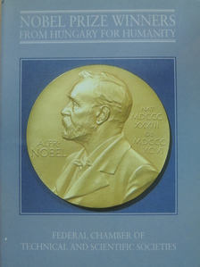 Nobel Prize winners from Hungary for Humanity [antikvár]