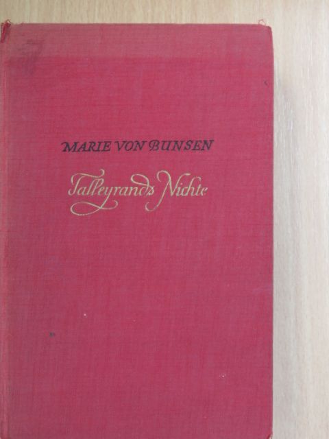 Marie von Bunsen - Talleyrands Nichte, die Herzogin von Sagan (gótbetűs) [antikvár]