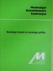 Munkaügyi helyzet és munkaügyi politika [antikvár]