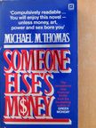 Michael M. Thomas - Someone else's money [antikvár]