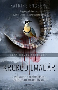 Katrine Engberg - Krokodilmadár [eKönyv: epub, mobi]