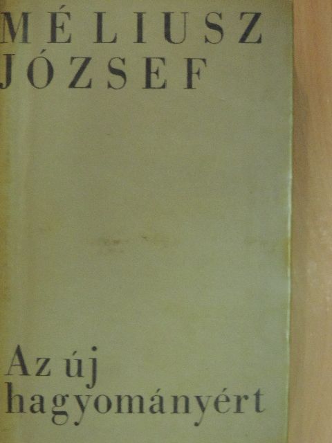 Méliusz József - Az új hagyományért [antikvár]