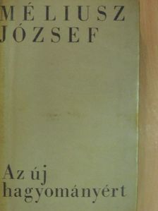 Méliusz József - Az új hagyományért [antikvár]