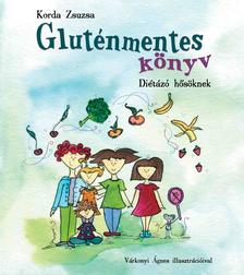 Korda Zsuzsa - Gluténmentes könyv