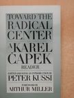 Karel Čapek - Toward the Radical Center [antikvár]