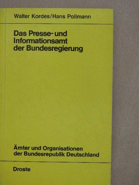 Hans Pollmann - Das Presse- und Informationsamt der Bundesregierung [antikvár]
