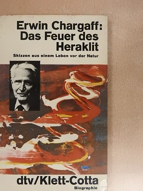 Erwin Chargaff - Das Feuer des Heraklit [antikvár]