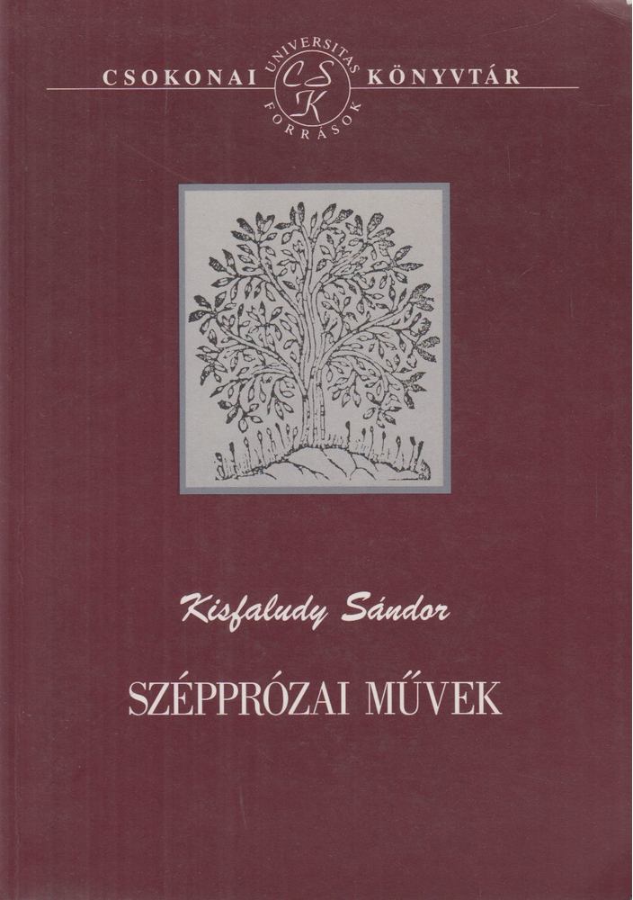 KISFALUDY SÁNDOR - Szépprózai művek [antikvár]