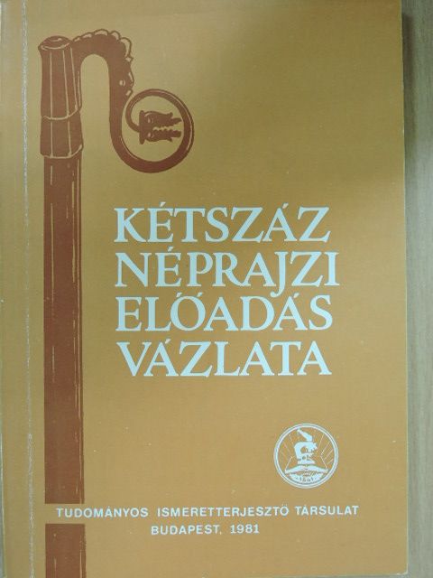 Balassa Iván - Kétszáz néprajzi előadás vázlata [antikvár]