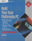 Aubrey Pilgrim - Build Your Own Multimedia PC [antikvár]