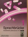 Brigitte Abel - Sprachbrücke 1. - Arbeitsheft Lektionen 8-15 [antikvár]