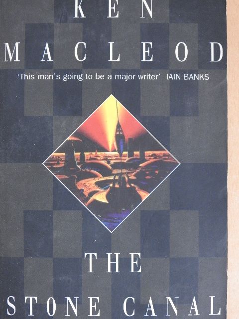 Ken MacLeod - The Stone Canal [antikvár]