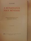 Giorgio Vasari - A renaissance nagy művészei [antikvár]